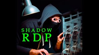 Убийца AnyDesk - Shadow RDP основные принципы (для локальной сети)