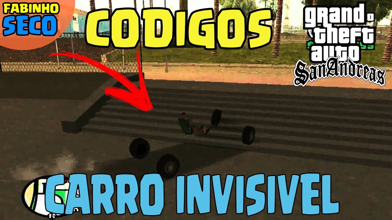 CODIGO Carro Invisivel GTA San Andreas PC / MANHA Carro Invisivel