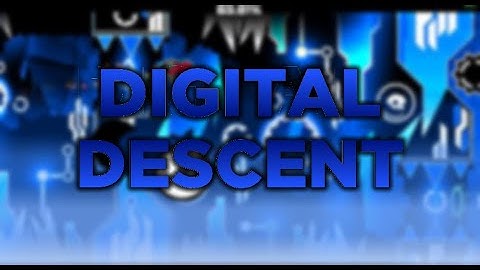 Geometry Dash BUT I beat Digital Descent...