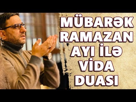 Hacı Şahin - MÜBARƏK RAMAZAN AYI İLƏ VİDA DUASI