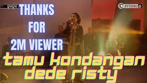 TAMU KONDANGAN Voc DEDE RISTY  II OBROG ONLINE PART 3 SPESIAL HARI KARTINI II