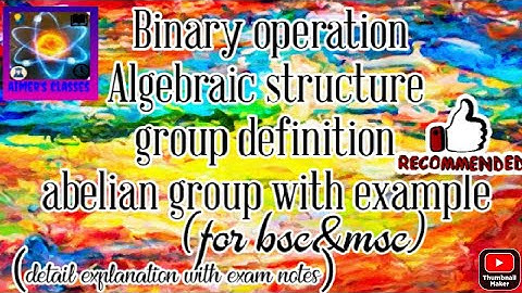 C2 Basic concepts of group and abelian group with example