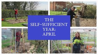 The Self Sufficient Year Month by Month: April