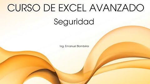 Excel Avanzado Video 2 - Seguridad