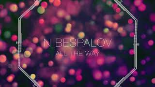 N_Bespalov - All The Way