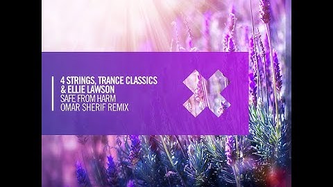 4 Strings & Ellie Lawson – Safe From Harm (Omar Sherif 2021 Remix)
