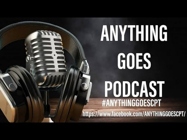 ANYTHING GOES PODCAST live s4/ep16  06/05/2022