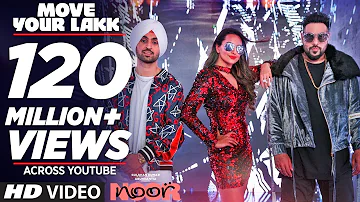 Move Your Lakk Video Song | Noor | Sonakshi Sinha & Diljit Dosanjh, Badshah | T-Series