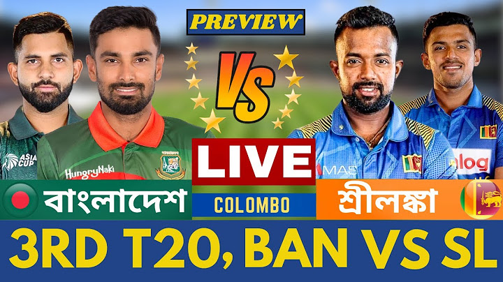 🔴বাংলাদেশ vs শ্রীলঙ্কা 3RD T20 Preview, Bangladesh vs Sri Lanka 3RD T20 Match Preview Analysis
