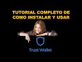 TUTORIAL COMPLETO TRUST WALLET (bien explicado y fácil)