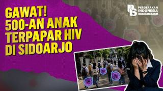 Urgent! Around 500 Children Exposed to HIV in Sidoarjo
