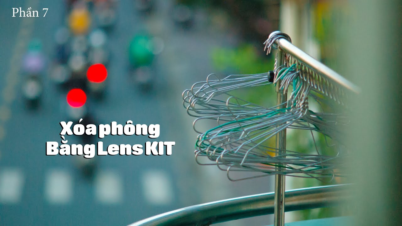 Mẹo chụp ảnh xóa phông bằng lens KIT 18-55, cách chụp ảnh xóa ...