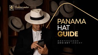 The ultimate Guide to Panama Hat Montecristi everything you need to know