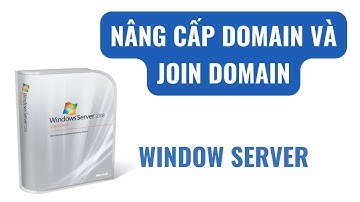 [VMWARE] 2. Nâng cấp domain và join domain trên Window Server