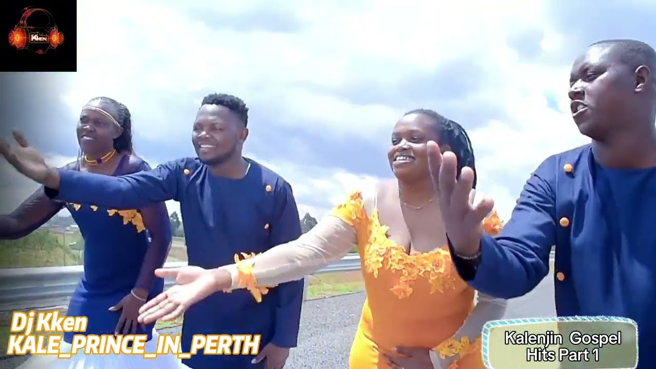 KALENJIN GOSPEL HITS PART 1 By DJ Kken The KALENJIN PRINCE IN PERTH.