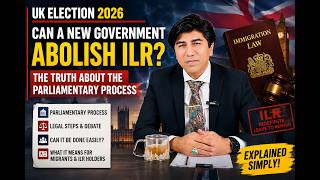 UK Election 2026: Can a New Government Abolish ILR ? UK Parliament  | Immigration Update 2026