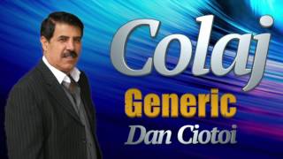 Generic, Dan Ciotoi - Colaj Nou Chef de Chef