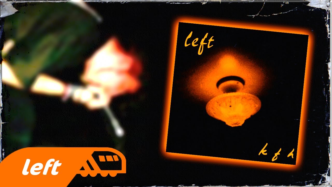 LeFT - KFH ("Official" Music Video)