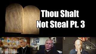 The Bishop Strickland Hour: The Seventh Commandment Part Three
