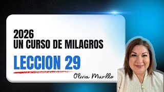 Lección 29. Dios está en todo lo que veo.