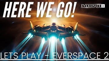 Lets play Everspace 2 early access first look - looting crafting space exploration - Part 1