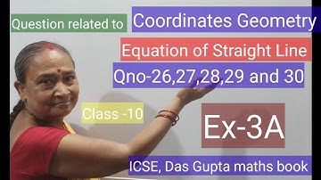 #Coordinate Geometry#Equation of straight line#Class-10#ICSE Das Gupta maths book#Ex-3A,Qno-26 to 30