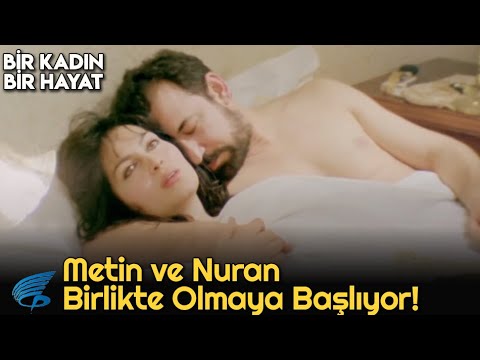 Bir Kadın Bir Hayat | Metin ve Nuran Birlikte Oluyor!