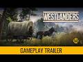 Westlanders - Official Gameplay Trailer (Early Access)