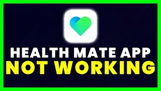 Health Mate App Not Working: How to Fix Withings Health Mate App Not Working screenshot 1