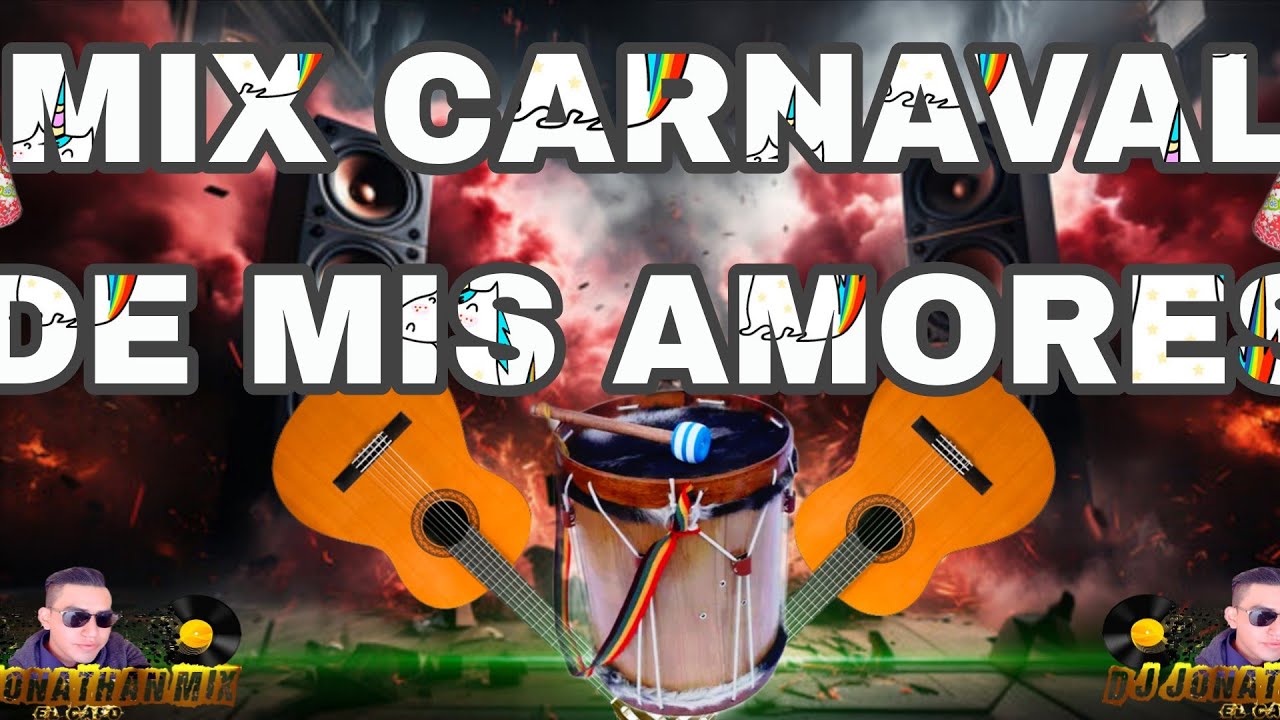Mix-Bailables//Carnaval de mis Amores//Dj Jonathan Mix🎉Música Ecuatoriana