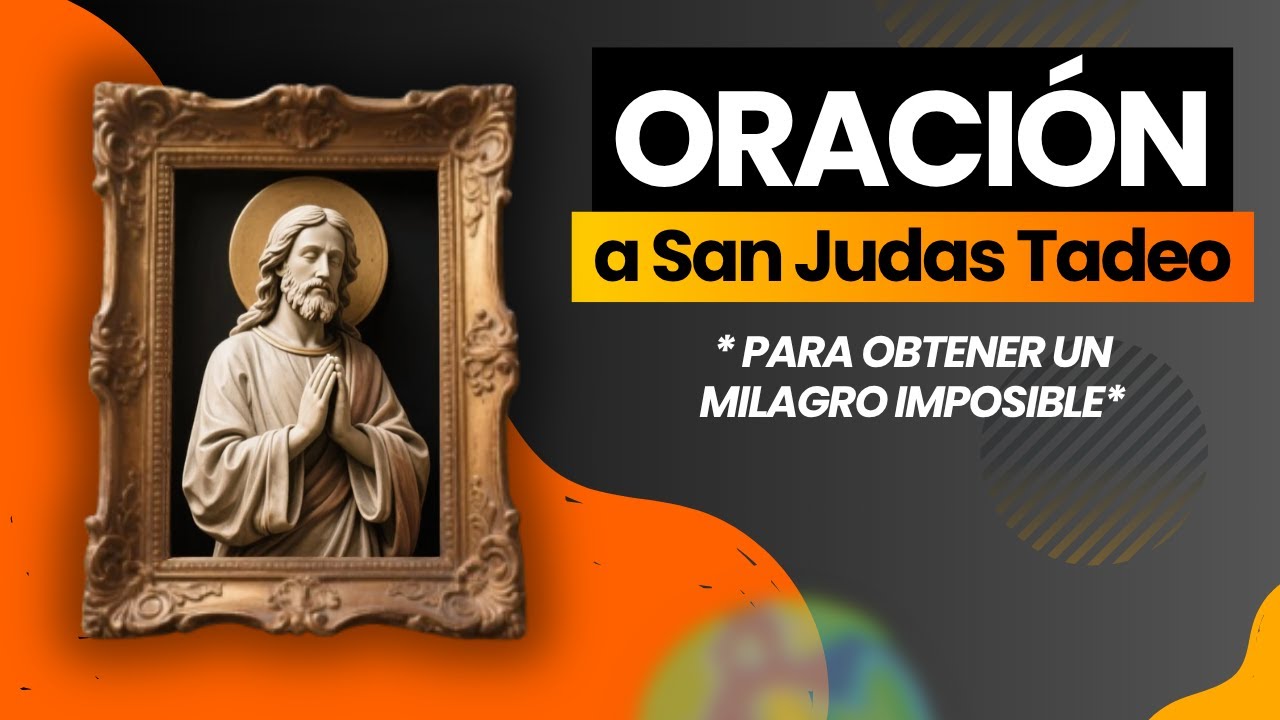 Oración PODEROSA a San Judas Tadeo para un MILAGRO IMPOSIBLE (Funciona ...