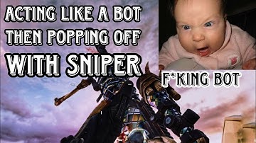 Pretending TO Be A BOT THEN POPPING OFF WITH A SNIPER🔥🔥