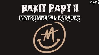 Video thumbnail of "Mayonnaise | Bakit Part 2 (Karaoke + Instrumental)"