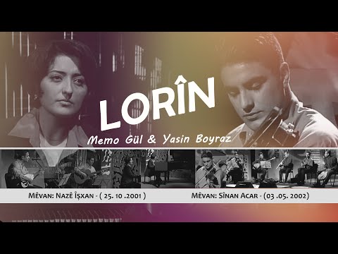 Lorîn  | Memo Gül & Yasin Boyraz, Nazê Îşxan, Sinan Acar