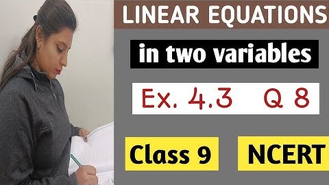 Class 9 / Maths / Chapter 4 / Linear Equations In Two Variables / Exercise 4.3 / Q8 / NCERT