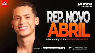 MANIM VAQUEIRO | CD NOVO ABRIL 2024 ( ATUALIZADO ) REPERTÓRIO NOVO - MUNDO DA MUSICA