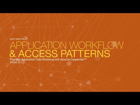 DS220.15 Application Workflow & Access Patterns | Data Modeling with Apache Cassandra