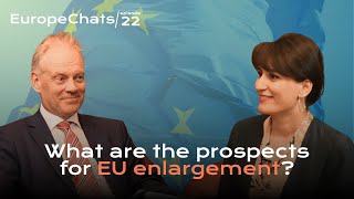 What are the prospects for EU enlargement? | EuropeChats Episode 22