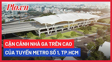 Cận cảnh nhà ga trên cao đặc biệt của tuyến metro số 1, TP.HCM - PLO