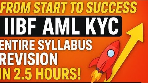 📚From Start to Success:IIBF AML KYC Entire Syllabus Revision in 2.5 Hours!🚀Ace your exam with 1video