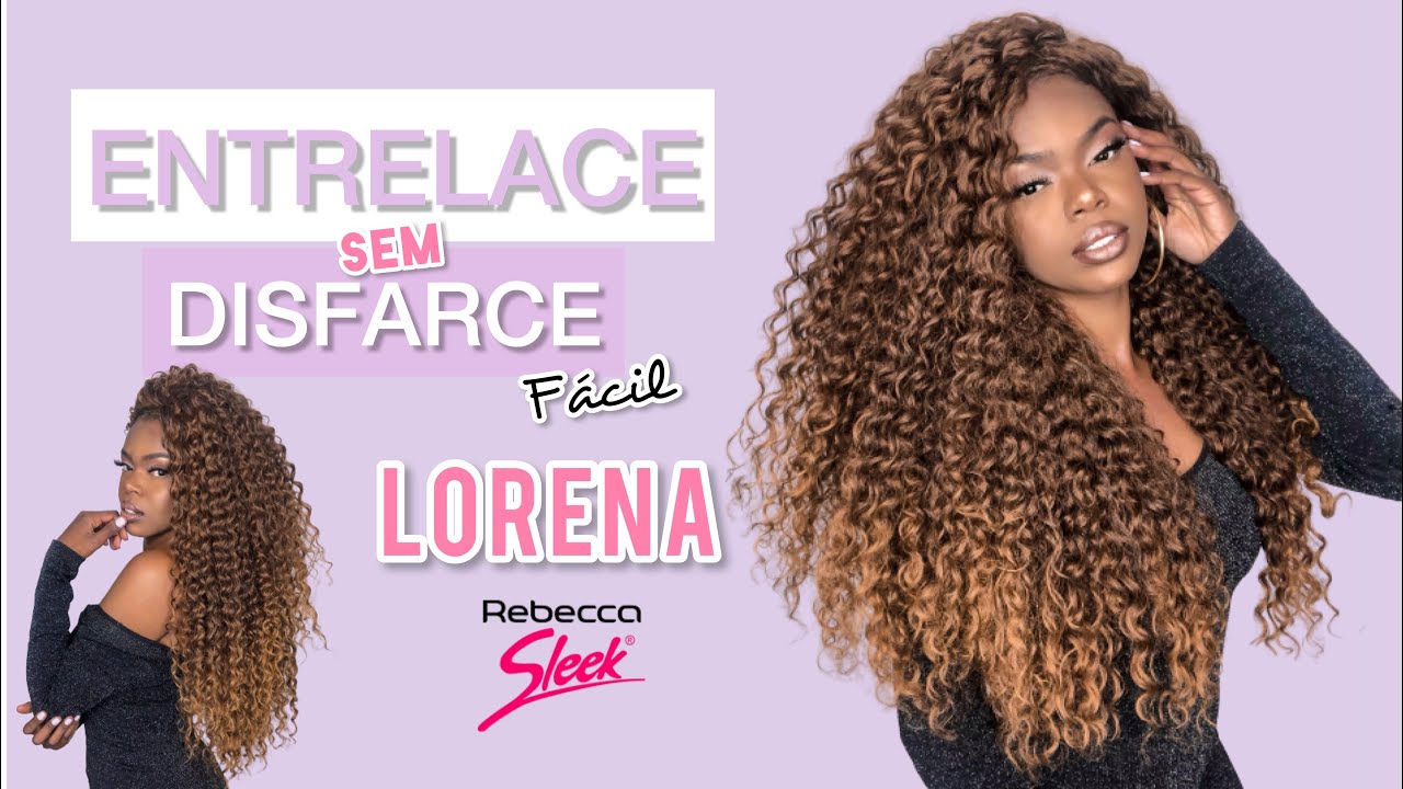 ENTRELACE SEM DISFARCE FÁCIL, COM ACABAMENTO FRONTAL | CABELO LORENA SLEEK