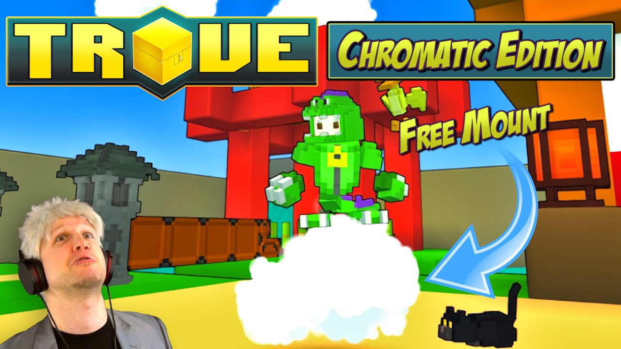 Trove Patch Notes ✪ CHROMATIC EDITION! ✪ FREE Mount, Accepting Friends & More!