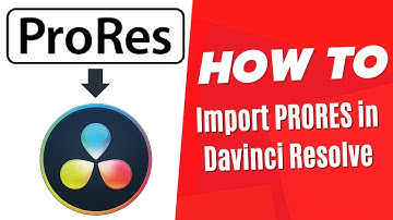 How to import ProRes video in Davinci Resolve