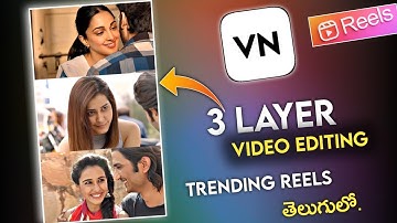 VN video editor telugu | 3 Layer video editing | trending reels editing telugu