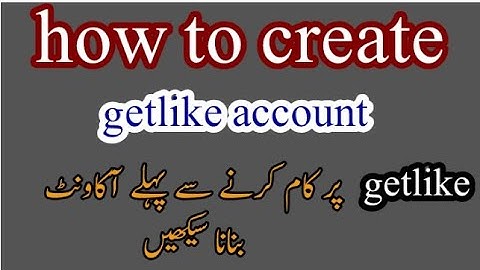 how to create getlike. io account 2023 | Explained in urdu