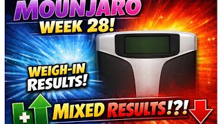 Mounjaro Week 28 Results! Mixed Emotions!?! 🤔