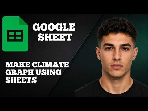 How to Make a Climate Graph Using Google Sheets (2026 Step-by-Step Tutorial)