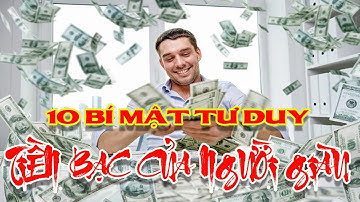 10 Bí Mật Tư Duy Tiền Bạc Của Người Giàu