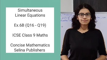 ICSE Class 9 Maths | Ex.6B (Q16 - Q19) | Simultaneous Linear Equations | Concise Selina Answers