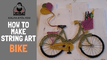 DIY | HOW TO MAKE STRING ART BIKE | İp sanatı nasıl yapılır BİSİKLET